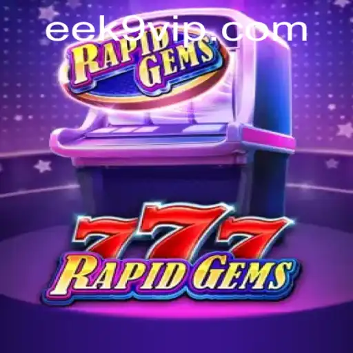 Descubra o Mundo de RapidGems777: Regras e Estratégias para Jogadores